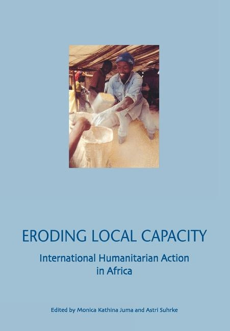 Eroding Local Capacity by Juma Suhrke