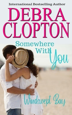 Somewhere With You by Clopton, Debra