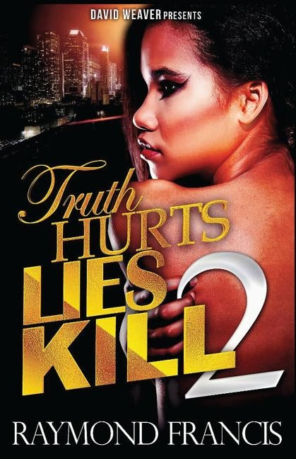 Truth Hurts, Lies Kill 2 by Francis, Raymond