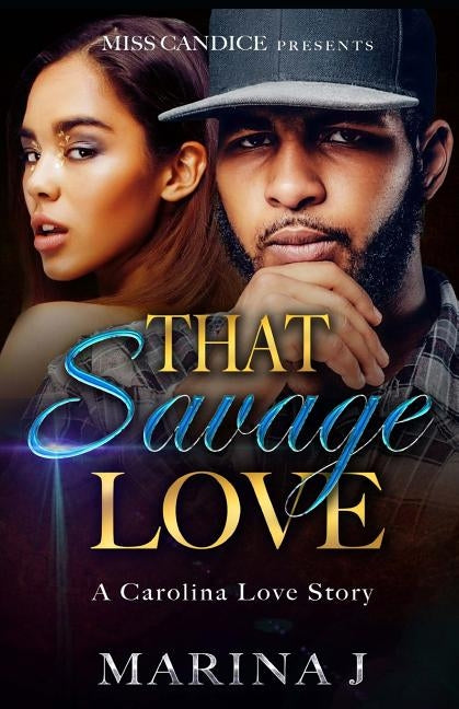That Savage Love by J, Marina