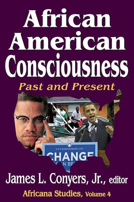 African American Consciousness: Past and Present by Conyers, James L., Jr.