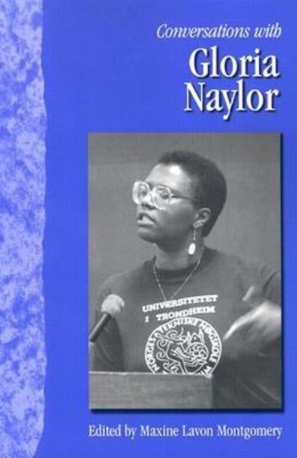 Conversations with Gloria Naylor by Montgomery, Maxine Lavon