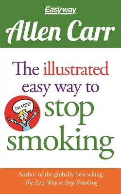 The Illustrated Easy Way to Stop Smoking by Carr, Allen