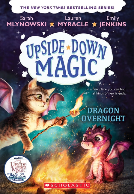 Dragon Overnight (Upside-Down Magic #4), 4 by Mlynowski, Sarah