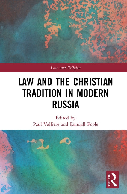 Law and the Christian Tradition in Modern Russia by Valliere, Paul