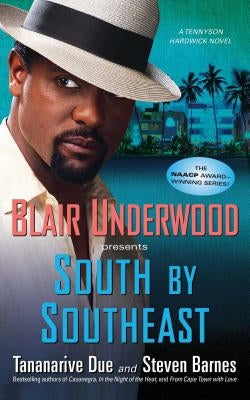 South by Southeast, 4: A Tennyson Hardwick Novel by Underwood, Blair