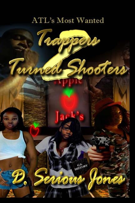 Trappers Turned Shooters Part 2 by Jones, D. Serious