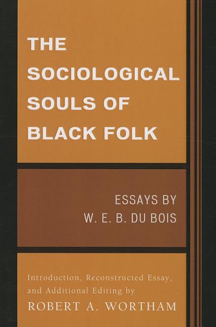 Sociological Souls of Black Fopb by Du Bois, W. E. Burghardt