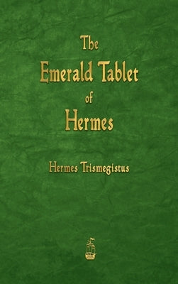 The Emerald Tablet of Hermes by Trismegistus, Hermes