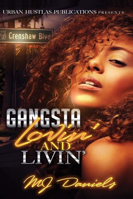 Gangsta Lovin' and Livin' by Daniels, Mj