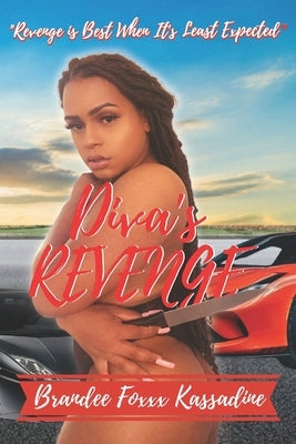 Diva's Revenge by Kassadine, Brandee Foxxx