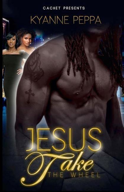 Jesus Take The Wheel by Peppa, Kyanne