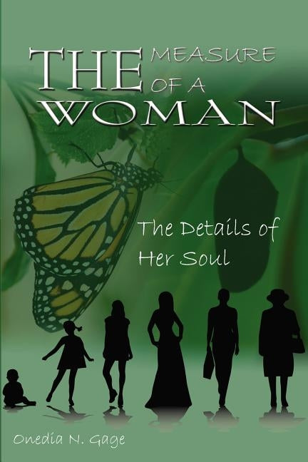 The Measure of a Woman: The Details of Her Soul by Gage, Onedia Nicole