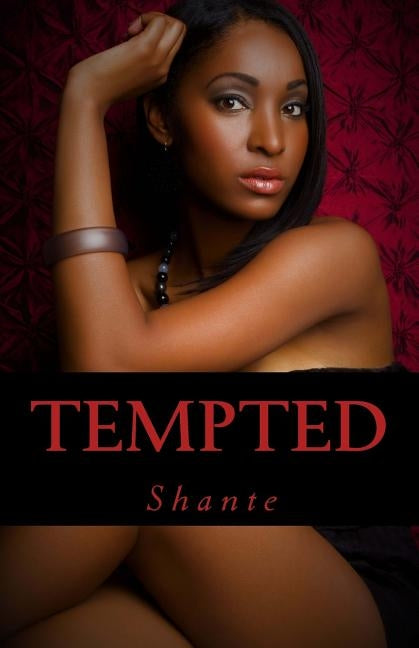 Tempted by Shante