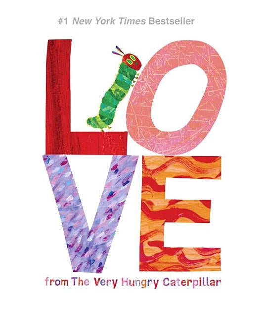 Love from the Very Hungry Caterpillar by Carle, Eric