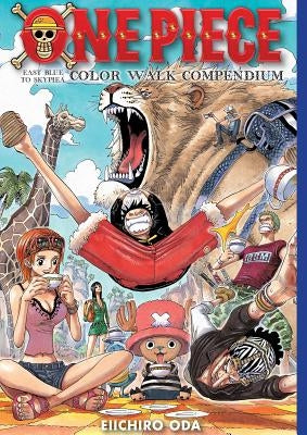 One Piece Color Walk Compendium: East Blue to Skypiea, 1 by Oda, Eiichiro