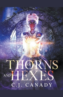 Of Thorns and Hexes by Canady, C. J.