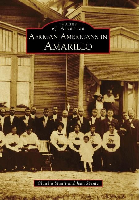 African Americans in Amarillo by Stuart, Claudia