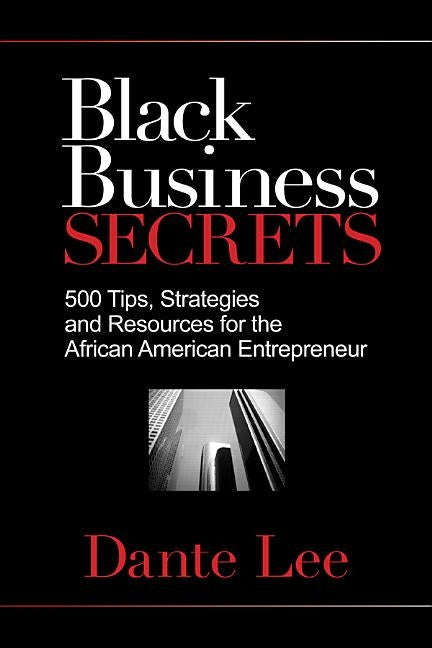 Black Business Secrets by Lee, Dante