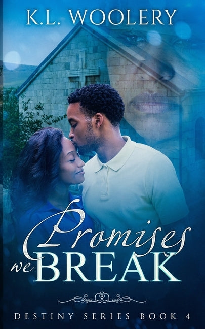 The Promises We Break by Woolery, K. L.