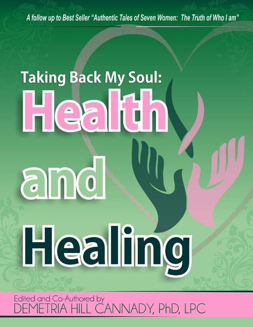 Taking Back My Soul: Health and Healing by Williams-McClendon, Prophetess Shalonda