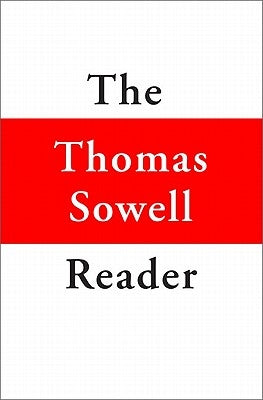 The Thomas Sowell Reader by Sowell, Thomas