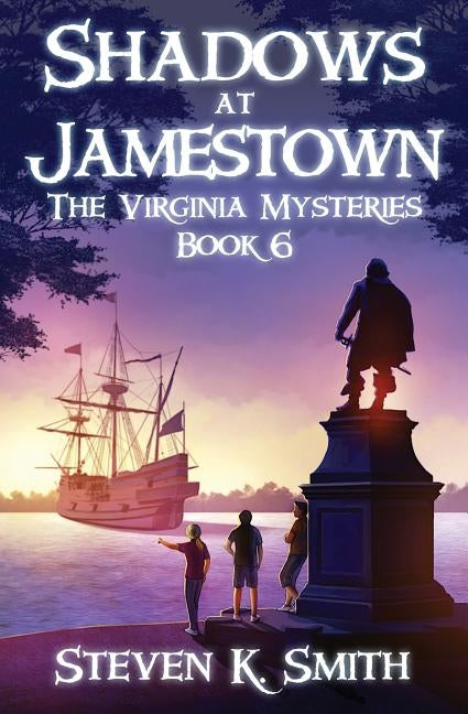 Shadows at Jamestown by Smith, Steven K.