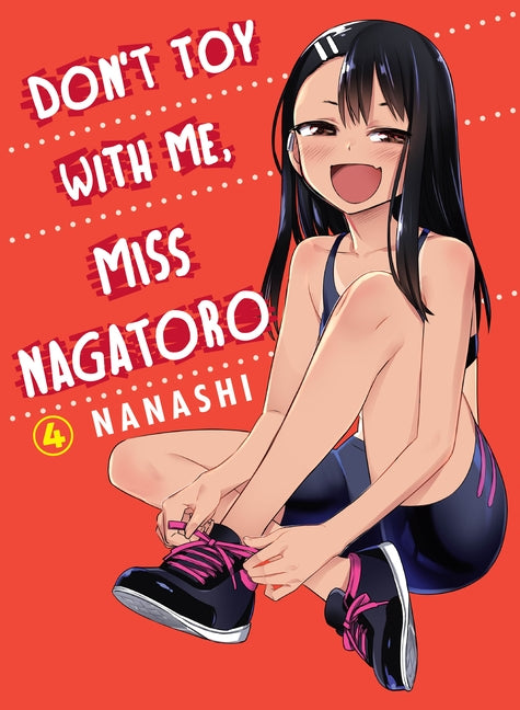 Don't Toy with Me, Miss Nagatoro, Volume 4 by Nanashi