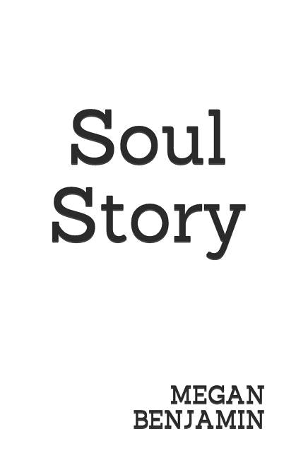 Soul Story by Benjamin, Megan