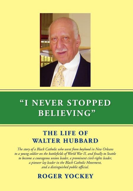 I Never Stopped Believing by Yockey, Roger