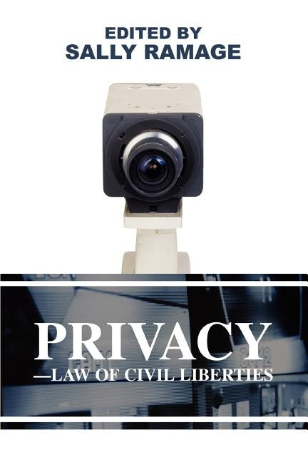 Privacy-Law of Civil Liberties by Ramage, Sally