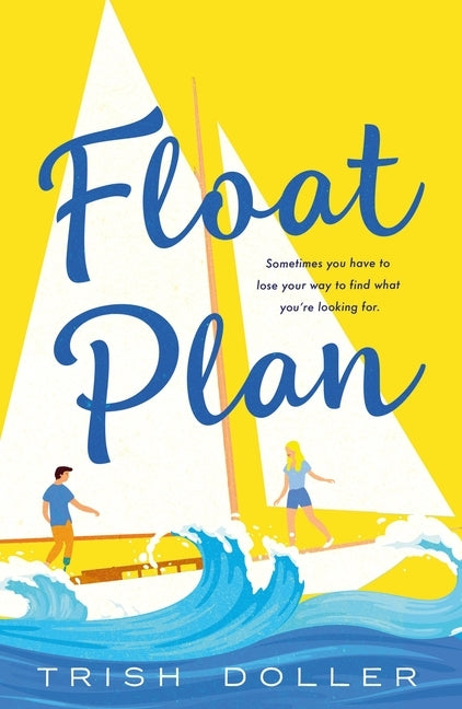 Float Plan by Doller, Trish