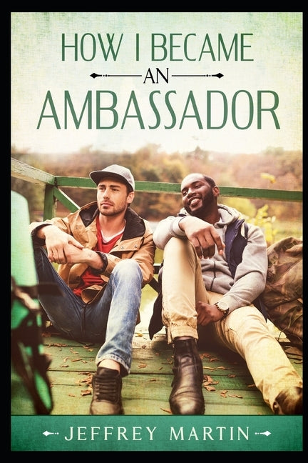 How I Became an Ambassador by Martin, Jeffrey