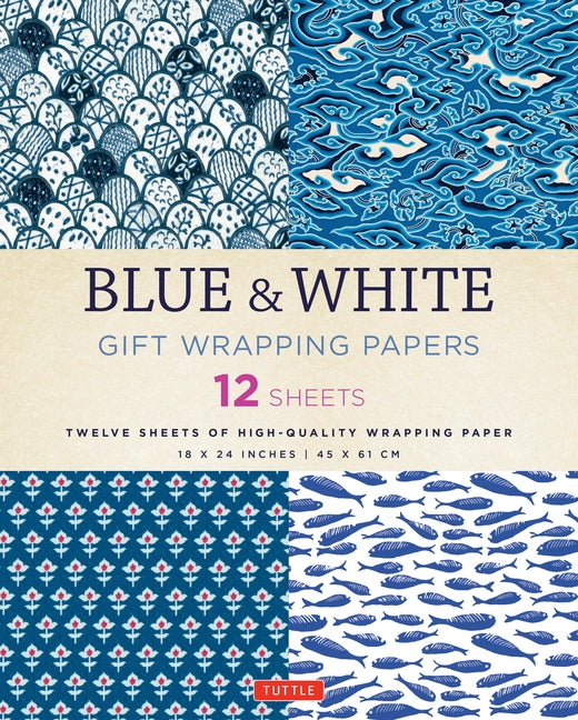 Blue & White Gift Wrapping Papers 12 Sheets: High-Quality 18 X 24 Inch (45 X 61 CM) Wrapping Paper by Tuttle Publishing