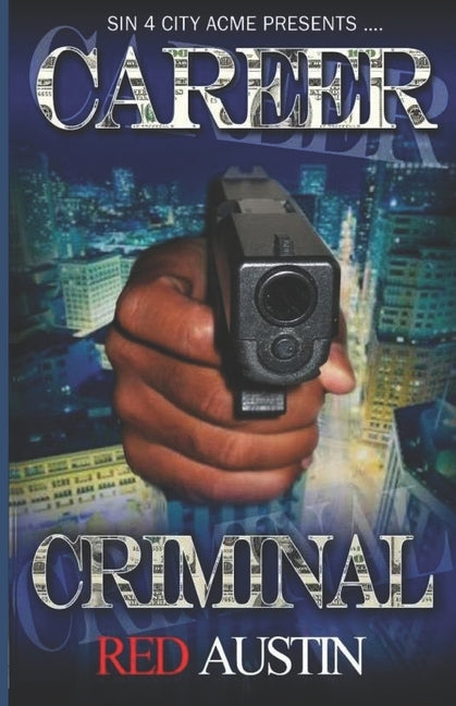 Career Criminal by P, Austin