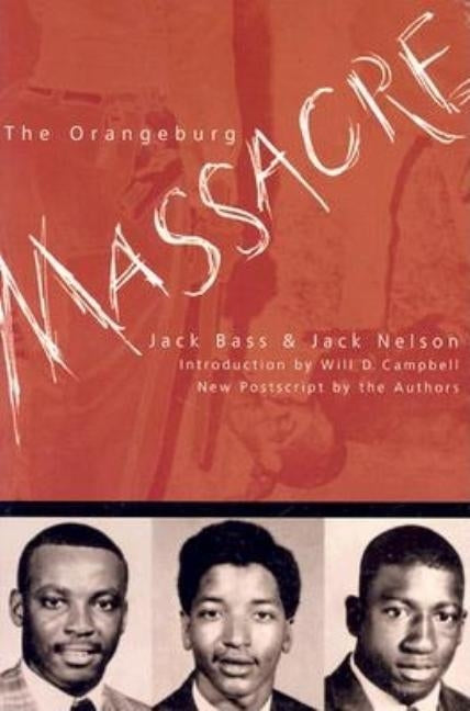 The Orangeburg Massacre by Bass, Jack
