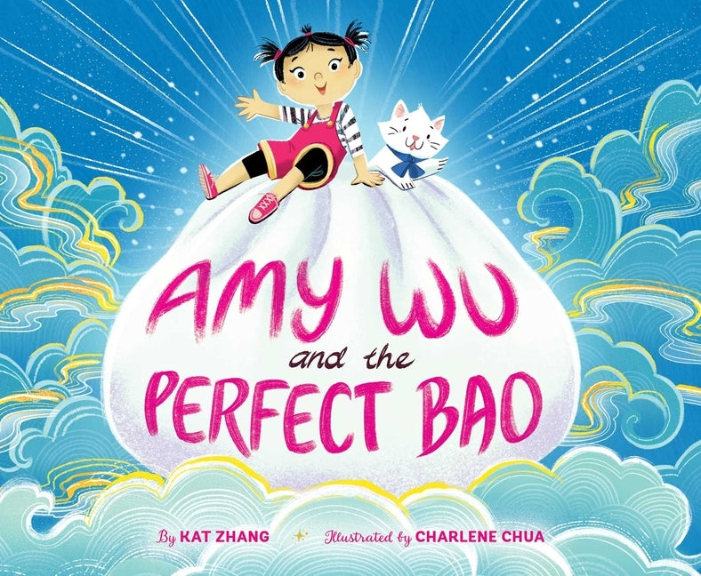 Amy Wu and the Perfect Bao by Zhang, Kat