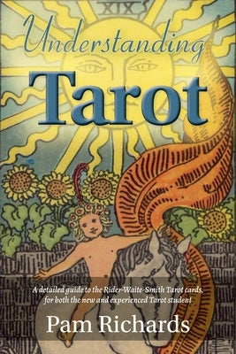 Understanding Tarot by Richards, Pam