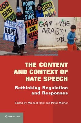 The Content and Context of Hate Speech: Rethinking Regulation and Responses by Herz, Michael