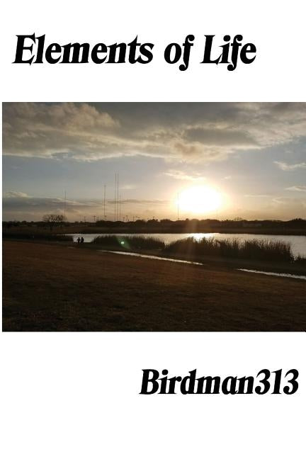 Elements of Life by Birdman313