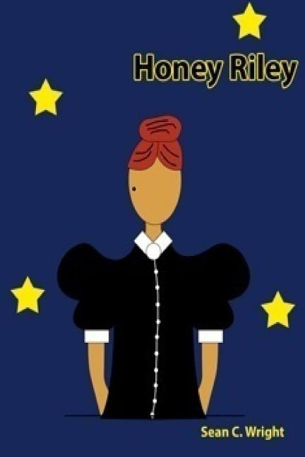 Honey Riley by Wright, Sean C.