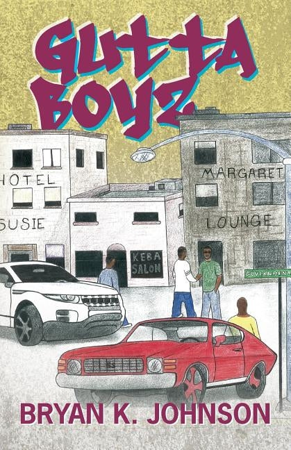 Gutta Boyz by Johnson, Bryan K.