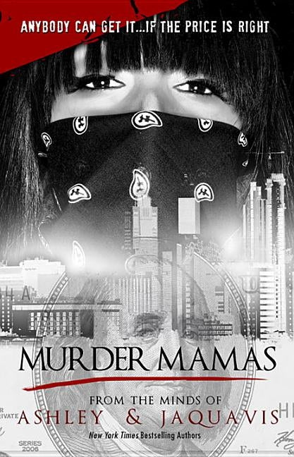 Murder Mamas by Ashley & Jaquavis