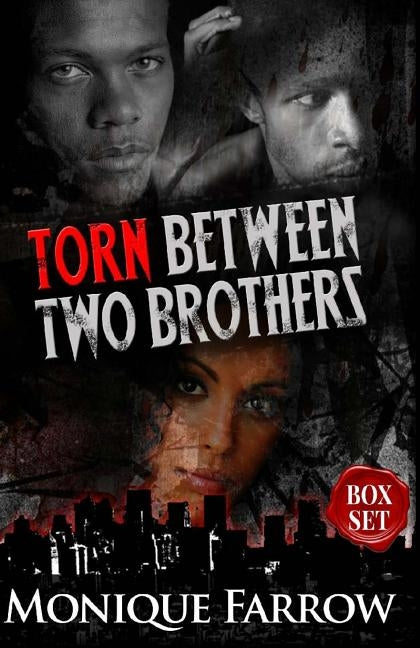 Torn Between Two Brothers: Box Set by Farrow, Monique