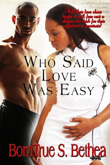 Who Said Love was Easy by Bethea, Borntrue S.