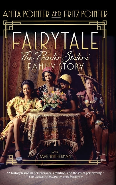 Fairytale: The Pointer Sisters' Family Story by Pointer, Anita