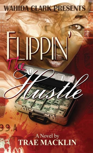 Flippin' the Hustle by Macklin, Trae