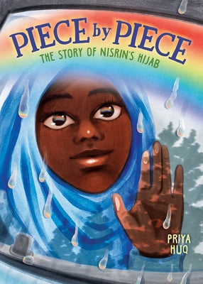 Piece by Piece: The Story of Nisrin's Hijab by Huq, Priya