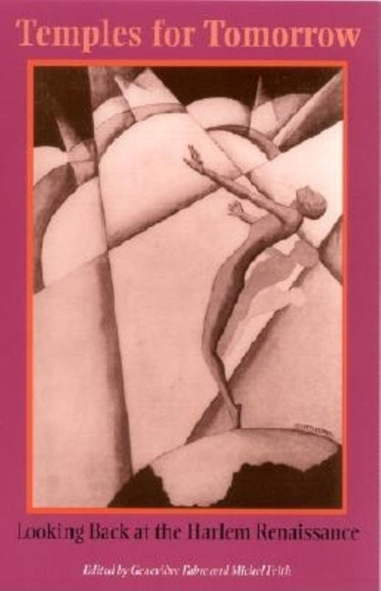 Temples for Tomorrow: Looking Back at the Harlem Renaissance by Fabre, Geneviève
