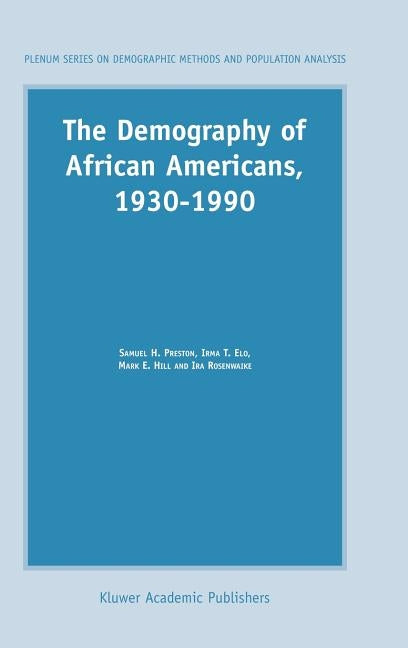 The Demography of African Americans 1930-1990 by Preston, S. H.